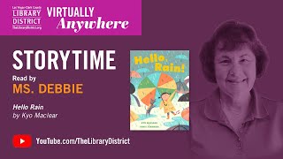 Storytime Online with Ms. Debbie. - "Hello, Rain!" by Kyo Maclear and Chris Turnham