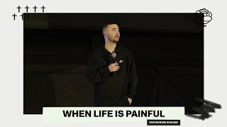 WHEN LIFE IS PAINFUL | PS MARK ROSLUND | ROSE CHURCH