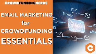 Email Marketing For Crowdfunding - Essentials