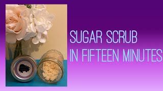 Sugar Scrub in 15 Minutes