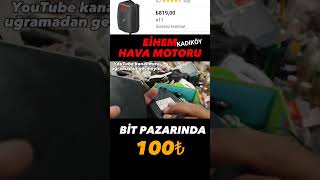 KADIKÖY BİT PAZARI // EİHEM HAVA MOTORU 100₺ #bitpazarı #alışveriş #İSTANBUL