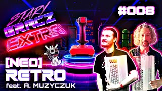 Extra 008: (Neo)Retro feat. A. Muzyczuk