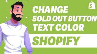 How To Change Sold Out Button Text Color In Shopify UPDATE 2024