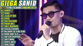 GILGA SAHID FULL ALBUM TERBARU 2023|  NEMEN - NEMU