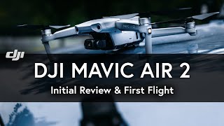 DJI Mavic Air 2 Drone | Initial Review and First Flight