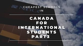 Cheapest schools in Canada Part 3 | DLI & PGWP eligible