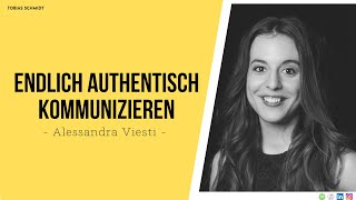 Alessandra Viesti - Endlich authentisch kommunizieren