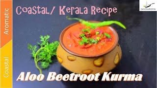 Coastal/ Kerala Recipe - Aloo Beetroot Kurma आलू चुकंदर की सब्जी #vegan #glutenfree