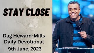 Stay Close Dag Heward Mills Daily Devotional Daily Counsel Read Your Bible Pray Everyday