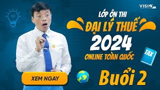 Hướng dẫn đọc và phân tích đề thi Đại lý thuế 2024 nhanh, chuẩn xác | Ôn thi Đại lý thuế Buổi 2