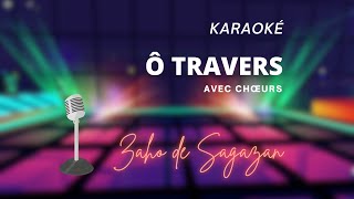 Zaho de Sagazan - Ô travers (Karaoké avec chœurs)