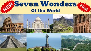 New Seven Wonders of the World 2023 | दुनिया के नये 7 अजूबे | The Seven Wonders of the Modern World