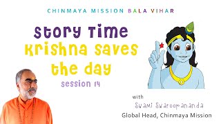 14. Story Time: Krishna Saves the Day! | #ChinmayaMission #Kidstories #SwamiSwaroopananda #Value