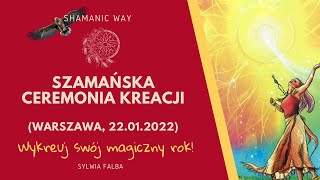 Szamańska Ceremonia Kreacji