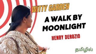 A Walk by Moonlight by Henry Derozio summary in Tamil