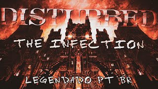 Disturbed - The Infection (Legendado em PT-BR)