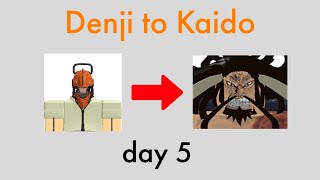 Denji to Kaido | Day 5