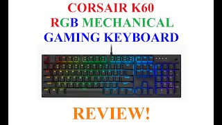 Corsair K60 RGB Mechanical Gaming Keyboard Review (2021) | Cherry Viola