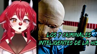 chiimuu REACCIONA a Los 7 Criminales más inteligentes de la historia!!