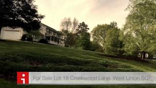 Lot For Sale Creekwood Lane. West Union, SC