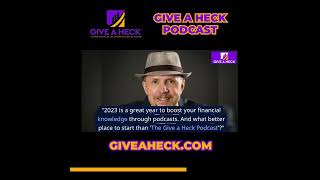 Financial Freedom to Family Legacy on 'Give A Heck Podcast!'