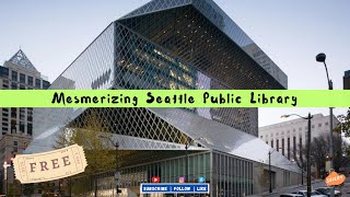 Mesmerize the beauty Seattle Public Library | S01E09 | #seattlepubliclibrary @NomadicSeries