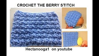 crochet the BERRY STITCH for washcloths, hats, sweaters, blankets, pillows, etc.