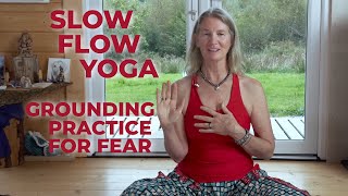 Slow Flow Yoga Grounding Practice For Fear