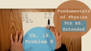 Fundamentals of Physics 9th Extended (Walker/Halliday/Resnick), Chapter 18, Problem 8 Solution