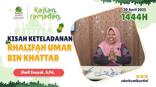 Kisah Keteladanan Khalifah Umar Bin Khattab || Shofi Inayah, S.Pd.