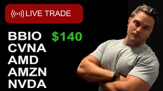 Live Trade - BBIO, CVNA, AMZN, NVDA