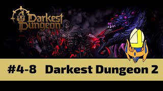 Darkest Dungeon 2 - Run 4 Episode 8: In Shambles