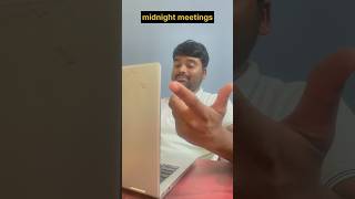 Midnight meetings | Do share your experience | #shortsvideo #funny