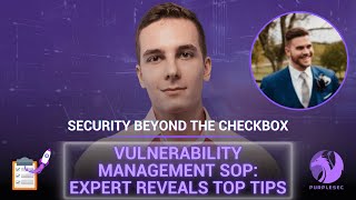 Vulnerability Management SOP: Expert Reveals Top Tips