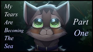 🌑My Tears Are Becoming The Sea - Warrior Cats MAP - Part One