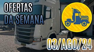 OFERTA DE CAMINHÕES DA SEMANA :: 03-AGO-24