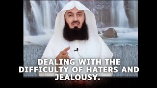 DEALING WITH DIFFICULT OF HATERS AND JEALOUSY/MUFTIMENK/INSPIRESPHERE/#SUBSCRIBE AND LIKE.