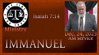 IMMANUEL [Isaiah 7:14]