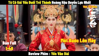 Từ Cô Gái Yếu Đuối Trở Thành Hoàng Hậu Quyền Lực Nhất Hoàng Triều | Full | Tóm Tắt Phim Hay 2024