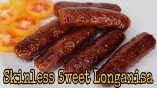 Skinless Sweet Longanisa |  Our OWN HOMEMADE original recipe by : Team RAmirez #longanisa