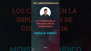 LA IMPUGNACIÓN DE COMPETENCIA #juez #penal #competencia #impugnación #juicio #procesojudicial