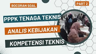 [PART 2] BOCORAN SOAL ANALIS KEBIJAKAN AHLI PERTAMA PPPK TENAGA TEKNIS KOMPETENSI TEKNIS TAHUN 2023