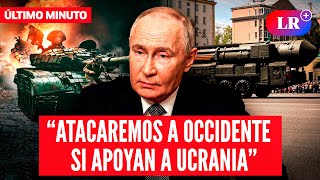 Putin ADVIERTE con atacar a POTENCIAS de OCCIDENTE que suministraron ARMAS a UCRANIA | #LR