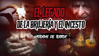 Historias de BRUJERÍA Real 🔴El LEGADO de la BRUJERÍA y el INCESTO | EVD