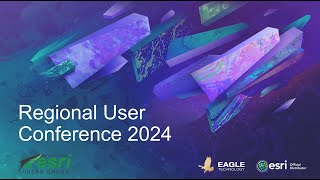 ArcGIS Enterprise - 2024 Regional User Conference