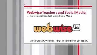 Webwise for Teachers - Maintaining high standards of professional conduct on social media