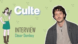 CULTE : Interview César Domboy !