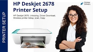 HP Deskjet 2678 Printer Setup | Printer Drivers | Wi-Fi setup | Unbox | HP Smart App Install