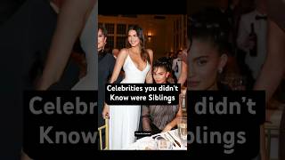 Celebrities you didn’t Know were Siblings