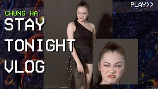 CHUNG HA - Stay Tonight Dance Cover Behind the Scenes VLOG!